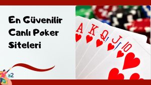 En Güvenilir Poker Siteleri